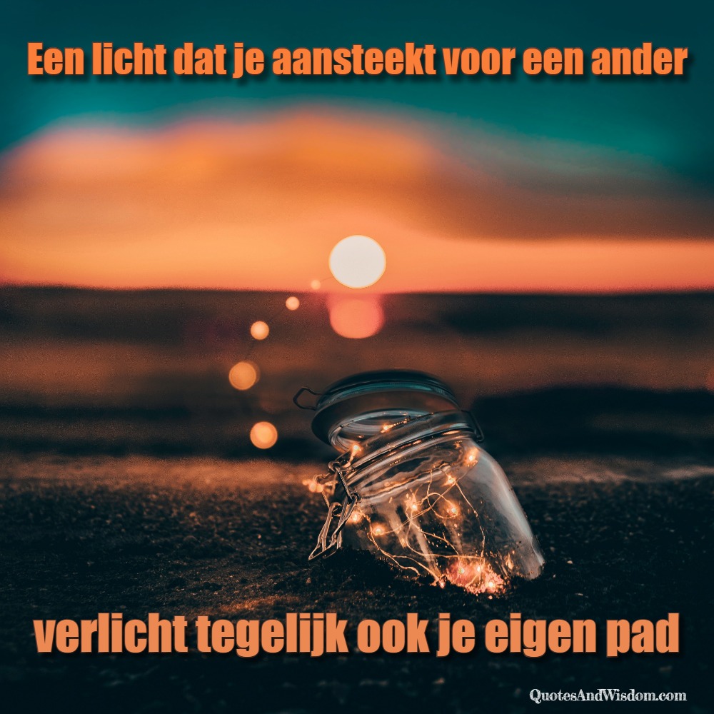 Verbazingwekkend GedichtenEnWijsheden.nl - Spreuk: Een licht dat je aansteekt voor XY-41